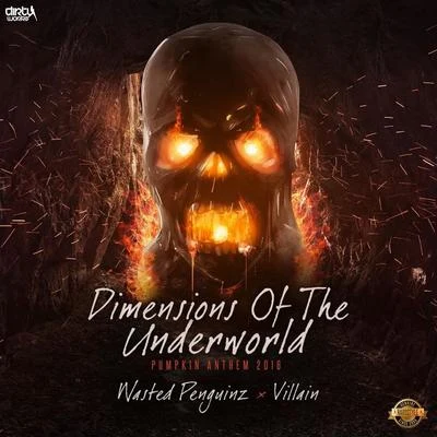 Dimensions Of The Underworld (Pumpkin 2016 Anthem) 專輯 Wasted Penguinz