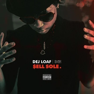 Sell Sole 专辑 Dej Loaf