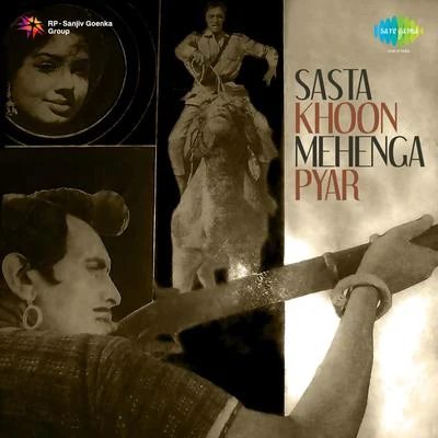 Sasta Khoon Mehnga Pyar 專輯 Usha Khanna