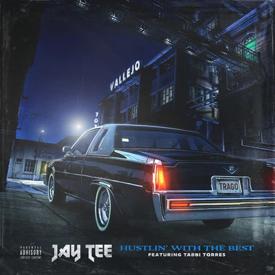 Jay TeeLos WestsidersRappin' 4-Tay Hustlin&#x27; With The Best (feat. Tabbi Torres)