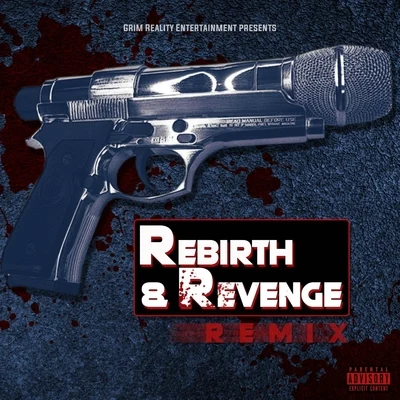 Rebirth and Revenge (Remix) 專輯 JP Tha Hustler/Grim Reality Entertainment/Frodo The Ghost/Nuttinxnyce/Insane Poetry