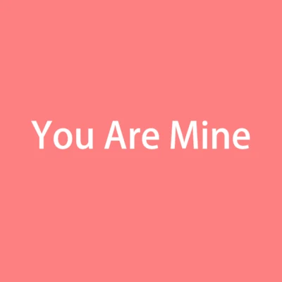 You Are Mine 专辑 巨蛙TOS