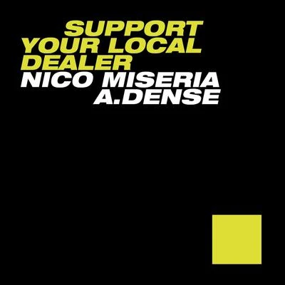 Support Your Local Dealer 專輯 Nico Miseria/Hnos Munoz/Demmy Sober