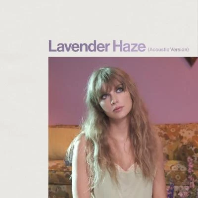 Lavender Haze (Acoustic Version) 專輯 Taylor Swift