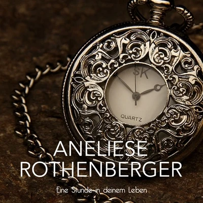 Eine Stunde in deinem Leben 专辑 Anneliese Rothenberger