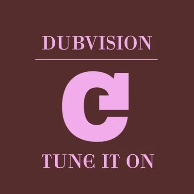 DubVision Tune It On