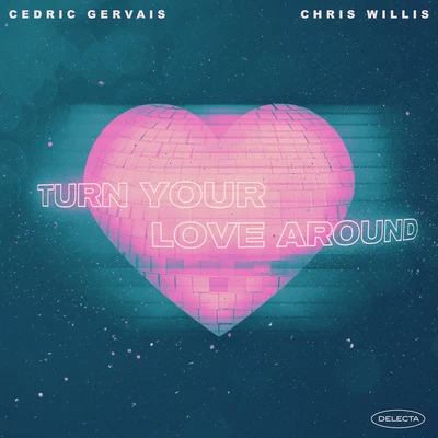 Turn Your Love Around 專輯 Cedric Gervais