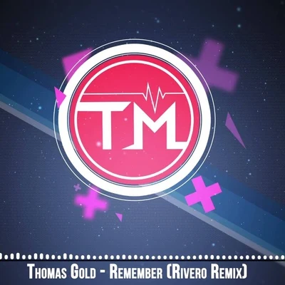 Remember (Rivero Remix) 專輯 Thomas Gold