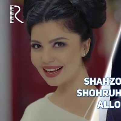 Allo 專輯 Shahzoda/Shohruhxon/bojalar/Munisa Rizayeva