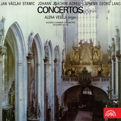 Stamic, Agrell, Lang: Organ Concertos 专辑 František Host/Petr Škvor/Dvořák Chamber Orchestra