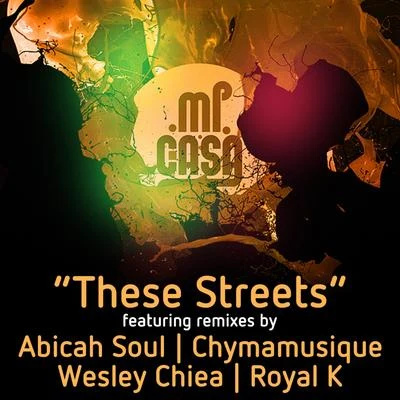 Mi Casa These Streets (Remixes)