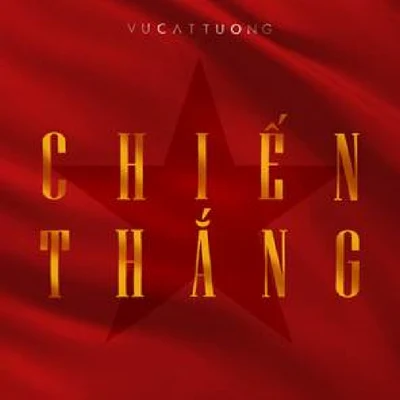 Chien Thang 专辑 Vũ Cát Tường/Ngo Kien Huy/Gil Lê/Diệu Nhi/Sơn Lâm