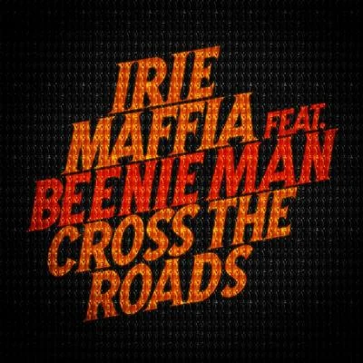 Cross the Roads 專輯 Irie Maffia