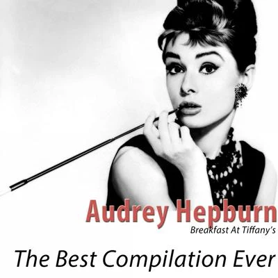 The Best Compilation Ever 專輯 Audrey Hepburn