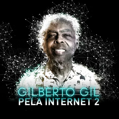 Pela Internet 2 專輯 Gilberto Gil