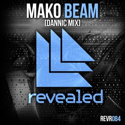 Beam (Dannic Mix) 专辑 MAKO