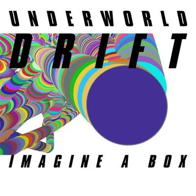 UnderworldMark KnightD.Ramirez Imagine A Box