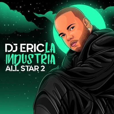 Dj Eric la Industria All Star 2 专辑 Cristian (李浩宇)/DJ Eric