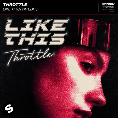 Like This (VIP Edit) 專輯 Throttle/Luciana/Nervo/Ane Brun/R3hab