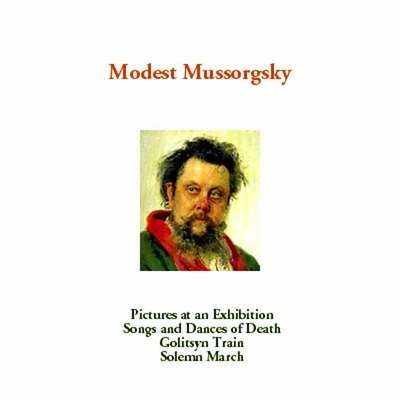 USSR State Symphony OrchestraKarl EliasbergEmil GilelsYakov ZakDaniil Shafran Mussorgsky: Pictures at an Exhibition, Songs & Dances of Death, Golitsyn Train & The Capture of Kars