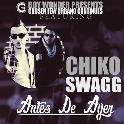 Antes De Ayer 專輯 Bachata Heightz/Chiko Swagg