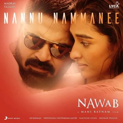 Nannu Nammanee (From "Nawab") 专辑 Shakthisree Gopalan/Maya/G.V. Prakash Kumar/Maalavika Sundar/MC Vickey