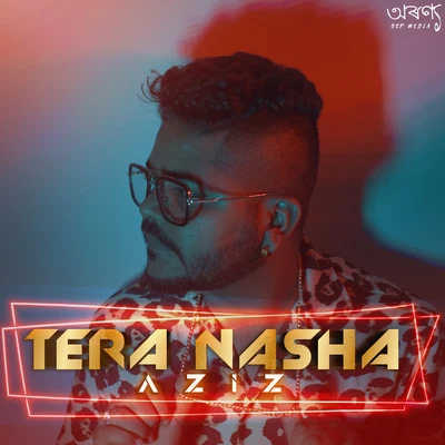 Tera Nasha 专辑 Aziz