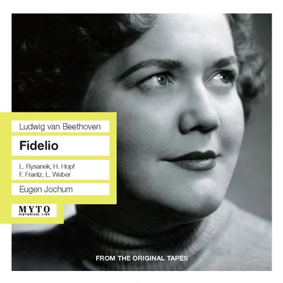 BEETHOVEN, L. van: Fidelio [Opera] (Rysanek, Hopf, Frantz, Weber, RAI Chorus, Rome, RAI Symphony Orchestra, Rome, Jochum) (1951, 1957) 專輯 Eugen Jochum