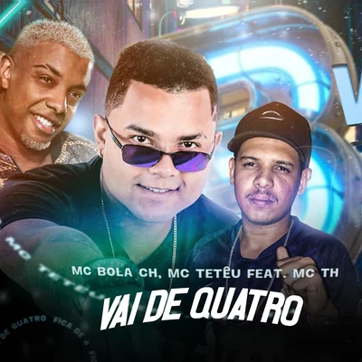 Vai de Quatro (feat. Mc TH) (Brega Funk) 专辑 Bola CH