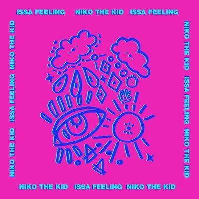 Issa Feeling (Radio Edit) 专辑 Niko The Kid