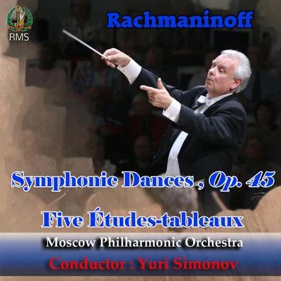 Yuri Simonov conducting Rachmaninoff: Symphonic Dances, Op. 45, Five Études-tableaux 專輯 Moscow Philharmonic Orchestra/Kirill Kondrashin/Gennady Rozhdestvensky/Nelli Shkolnikova/Yevgeny Malinin