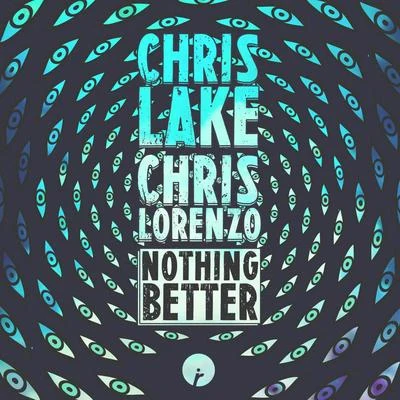 Nothing Better 專輯 Chris Lorenzo/DJ Zinc