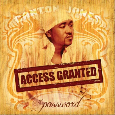 The Password: Access Granted 专辑 Canton Jones/Jessica Reedy/Charles Jenkins/Isaac Carree/Da Truth