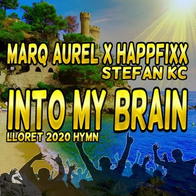 Into My Brain (Lloret 2020 Hymn) 專輯 Marq Aurel