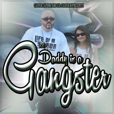 Daddy Is a Gangster (feat. Lil Casper K) - Single 专辑 Casper Capone/Lou E Slicc/Namelezz/Boogie Locz/40 Cal