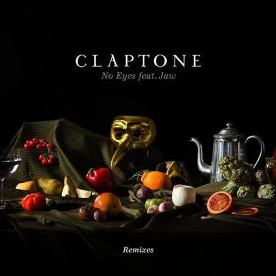 No Eyes Remixes 專輯 Claptone