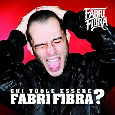 Chi Vuole Essere Fabri Fibra ? 專輯 Fabri Fibra