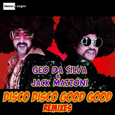 Disco Disco Good Good (Remixes) 專輯 Ketty Passa/Jack Mazzoni/El 3Mendo/Paolo Noise/Joe Berte