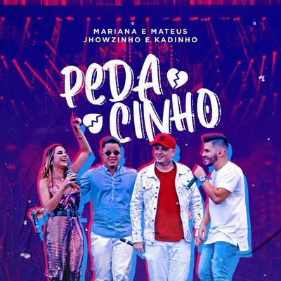 Pedacinho (Ao Vivo) 專輯 Theus Costa/MCs Jhowzinho & Kadinho