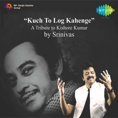 Kuch To Log Kahenge - Single 專輯 Arjun Janya/Srinivas/Kailash Kher/Shreya Ghoshal