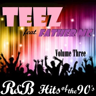 R&B Hits of the 90s, Vol. 3 專輯 Teez