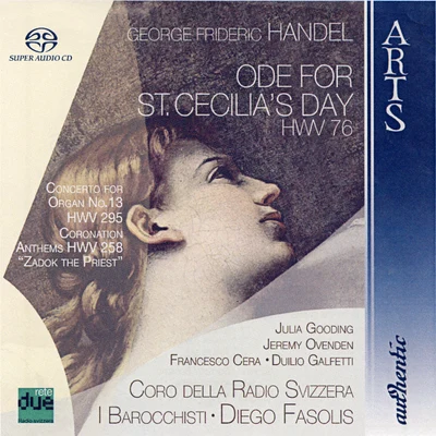 Julia Gooding George Frideric Handel: Ode for St. Cecilia’s Day HWV 76, Concerto for Organ No. 13 HWV 295, Coronation Anthems HWV 258 “Zadok the Priest”