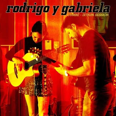 Cumbé (Ixtapa Session) 专辑 Rodrigo y Gabriela