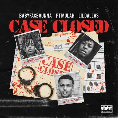 Case Closed (feat. P.T. Mulah & Lil Dallas) 专辑 BabyFace Gunna