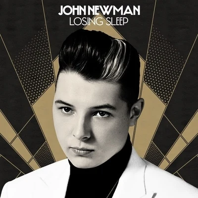 Losing Sleep (Remixes) 专辑 John Newman