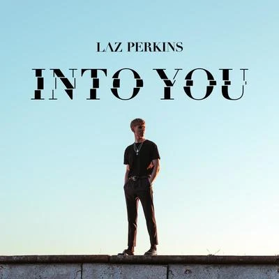 Into You 專輯 Laz Perkins/Rony Rex