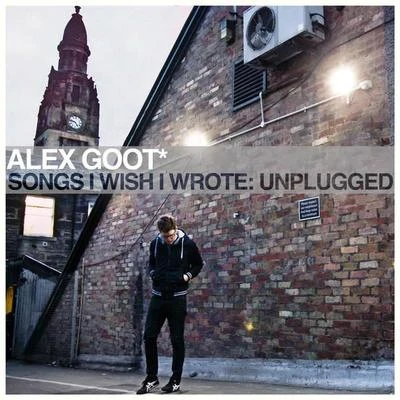 Songs I Wish I Wrote: Unplugged 專輯 Alex Goot