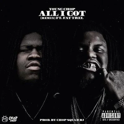 All I Got (Remix) 專輯 Fat Trel