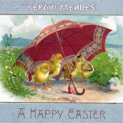 A Happy Easter 專輯 Sergio Mendes/Sergio Mendes & Brasil 66/Brasil 66