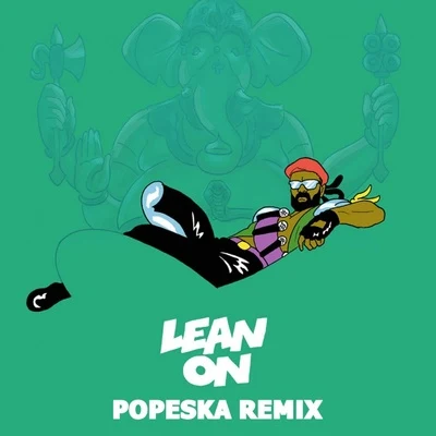 Lean On(POPESKA REMIX) 專輯 Major Lazer